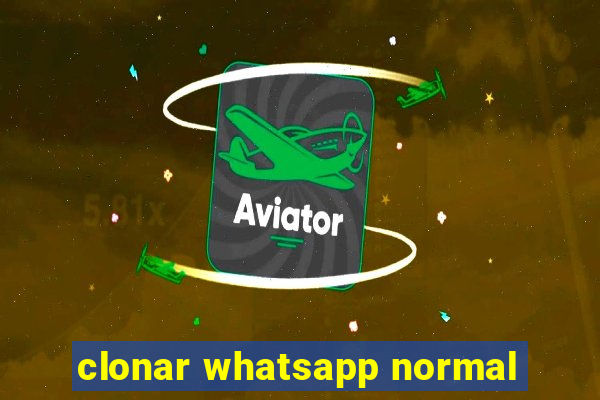 clonar whatsapp normal